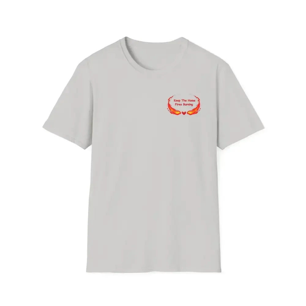 Love T-Shirt, Keep the Home Fires Burning, Valentine and Romance Gift - The Best New Thing