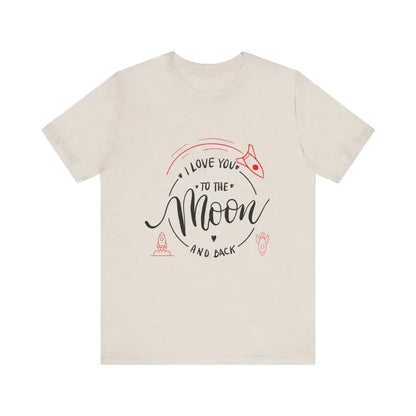 Mother's Day T-Shirt, Love You to the Moon and Back, Unisex T-Shirt - The Best New Thing
