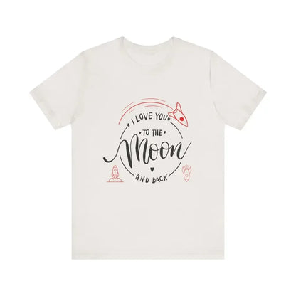 Mother's Day T-Shirt, Love You to the Moon and Back, Unisex T-Shirt - The Best New Thing