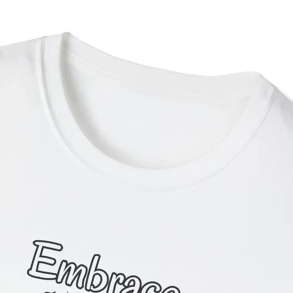 Motivational T-Shirt Embrace Each Day Inspirational Tee Good Ol Days Soft Tees - T-Shirt