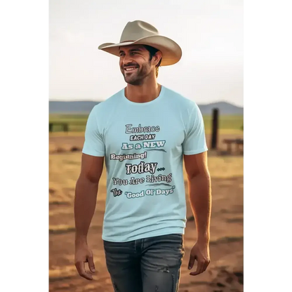 Motivational T-Shirt, Embrace Each Day Inspirational Tee, Good Ol Days, Soft Tees - The Best New Thing