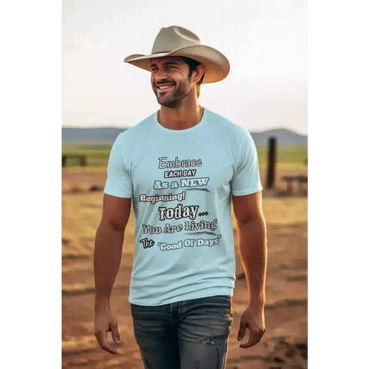 Motivational T-Shirt, Embrace Each Day Inspirational Tee, Good Ol Days, Soft Tees - The Best New Thing