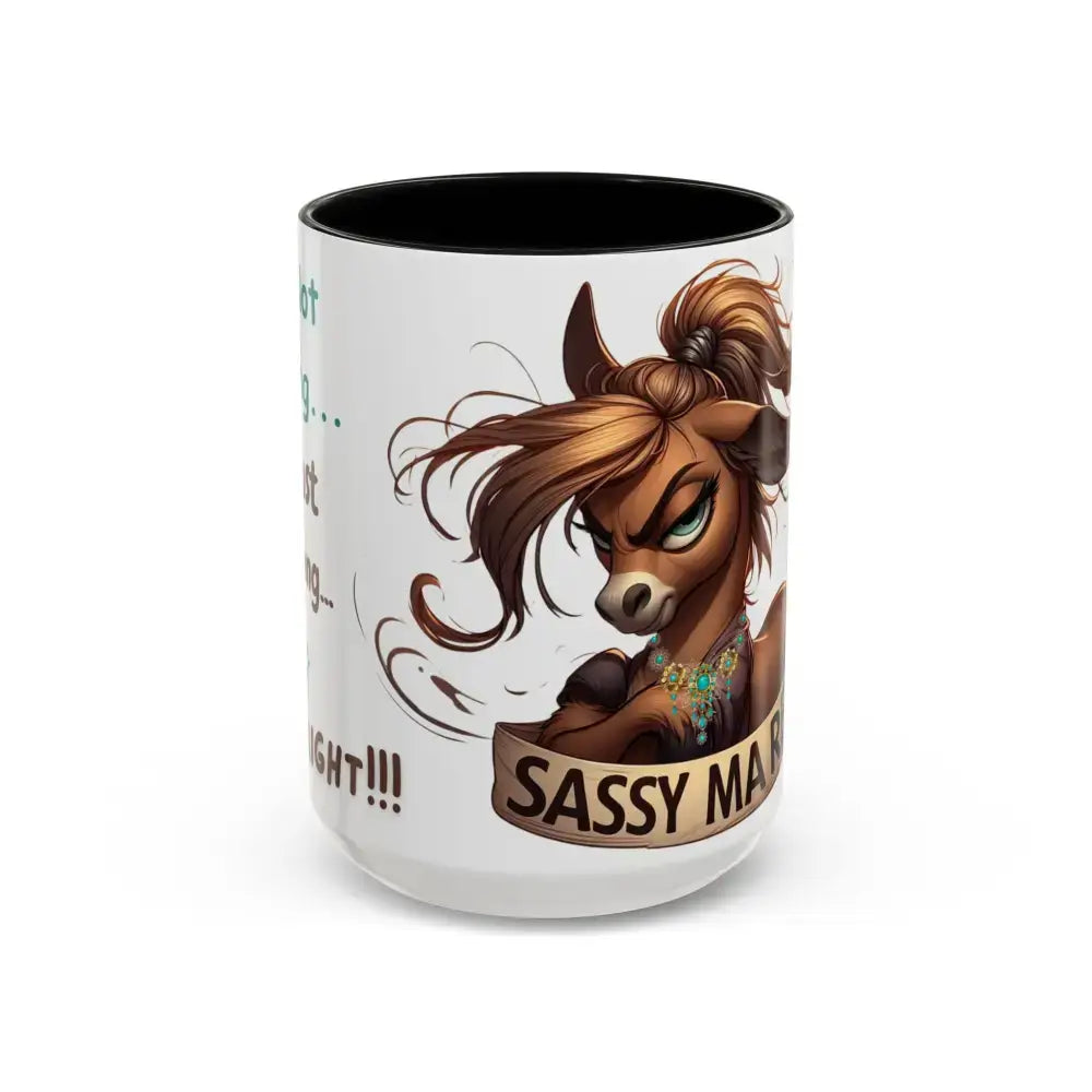 Sassy Mare Funny Coffee Mug Horse Lovers Western Mugs Gifts Ideas Moody Mare Fun Ideas 15oz - Mug
