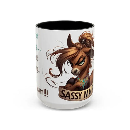 Sassy Mare Funny Coffee Mug Horse Lovers Western Mugs Gifts Ideas Moody Mare Fun Ideas 15oz - Mug
