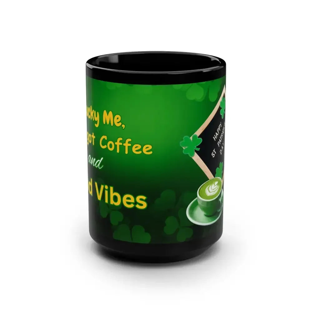 St Patrick's Day Coffee Mug, Black Coffee Cup, St Patrick's Day Gifts - The Best New Thing