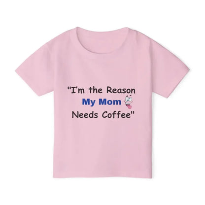 Toddler T-shirt, I'm the Reason My Mom Needs Coffee Shirt - The Best New Thing