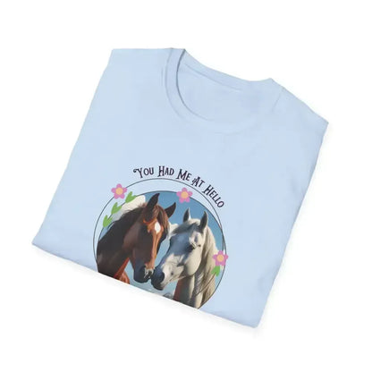 Equestrian T-Shirt, You Had Me at Hello Tee, Horse Lover Gift - The Best New Thing