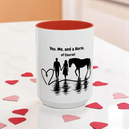 You Me and a Horse of Course Mug, Coffee Mug, 15 0z, Coffee Cup - The Best New Thing