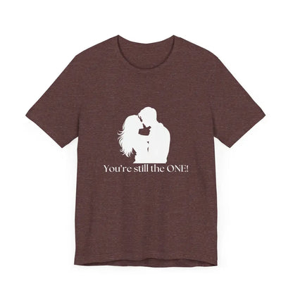 You’re Still The One Custom Design Unisex Jersey Short Sleeve T-Shirt - T-Shirt