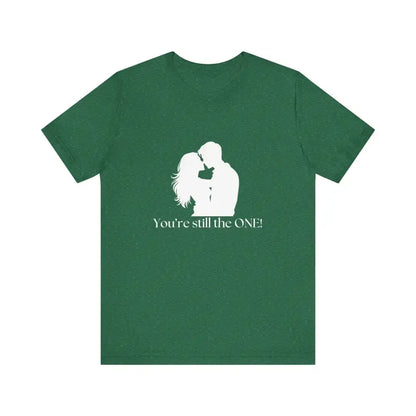 You're Still The One, Custom Design Unisex Jersey Short Sleeve T-Shirt - The Best New Thing