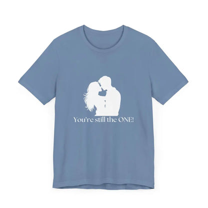 You’re Still The One Custom Design Unisex Jersey Short Sleeve T-Shirt - T-Shirt