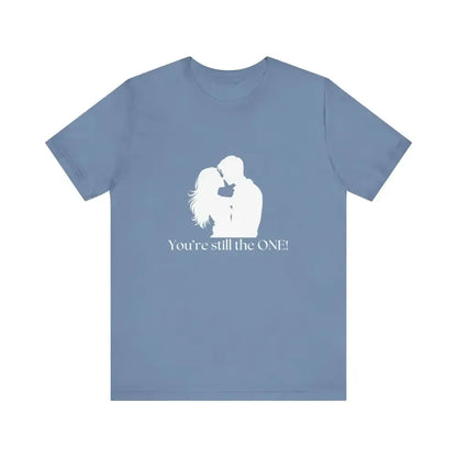 You're Still The One, Custom Design Unisex Jersey Short Sleeve T-Shirt - The Best New Thing