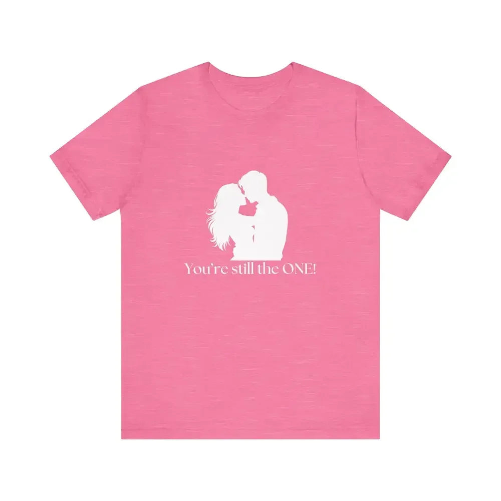 You're Still The One, Custom Design Unisex Jersey Short Sleeve T-Shirt - The Best New Thing