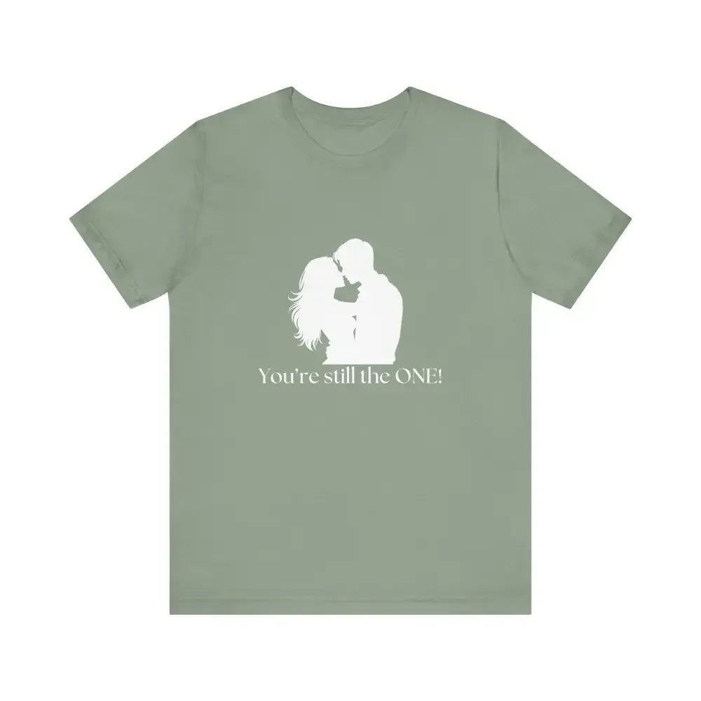 You're Still The One, Custom Design Unisex Jersey Short Sleeve T-Shirt - The Best New Thing
