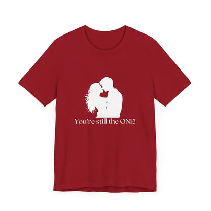 You’re Still The One Custom Design Unisex Jersey Short Sleeve T-Shirt - T-Shirt