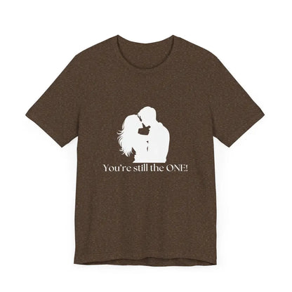 You’re Still The One Custom Design Unisex Jersey Short Sleeve T-Shirt - T-Shirt