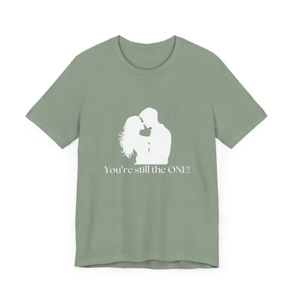 You’re Still The One Custom Design Unisex Jersey Short Sleeve T-Shirt - T-Shirt