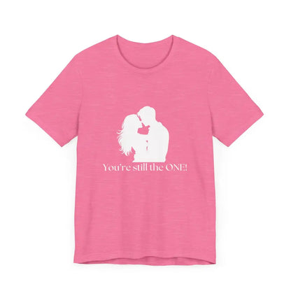 You’re Still The One Custom Design Unisex Jersey Short Sleeve T-Shirt - T-Shirt