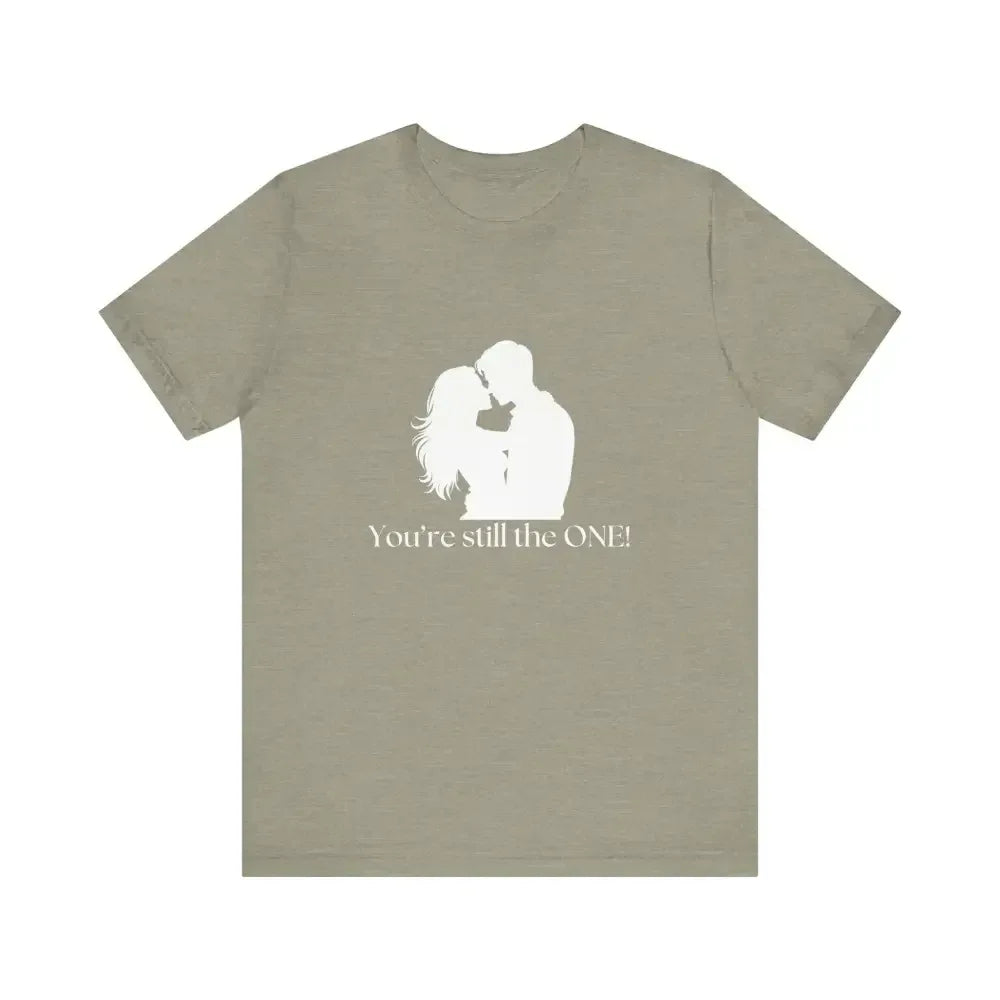 You're Still The One, Custom Design Unisex Jersey Short Sleeve T-Shirt - The Best New Thing